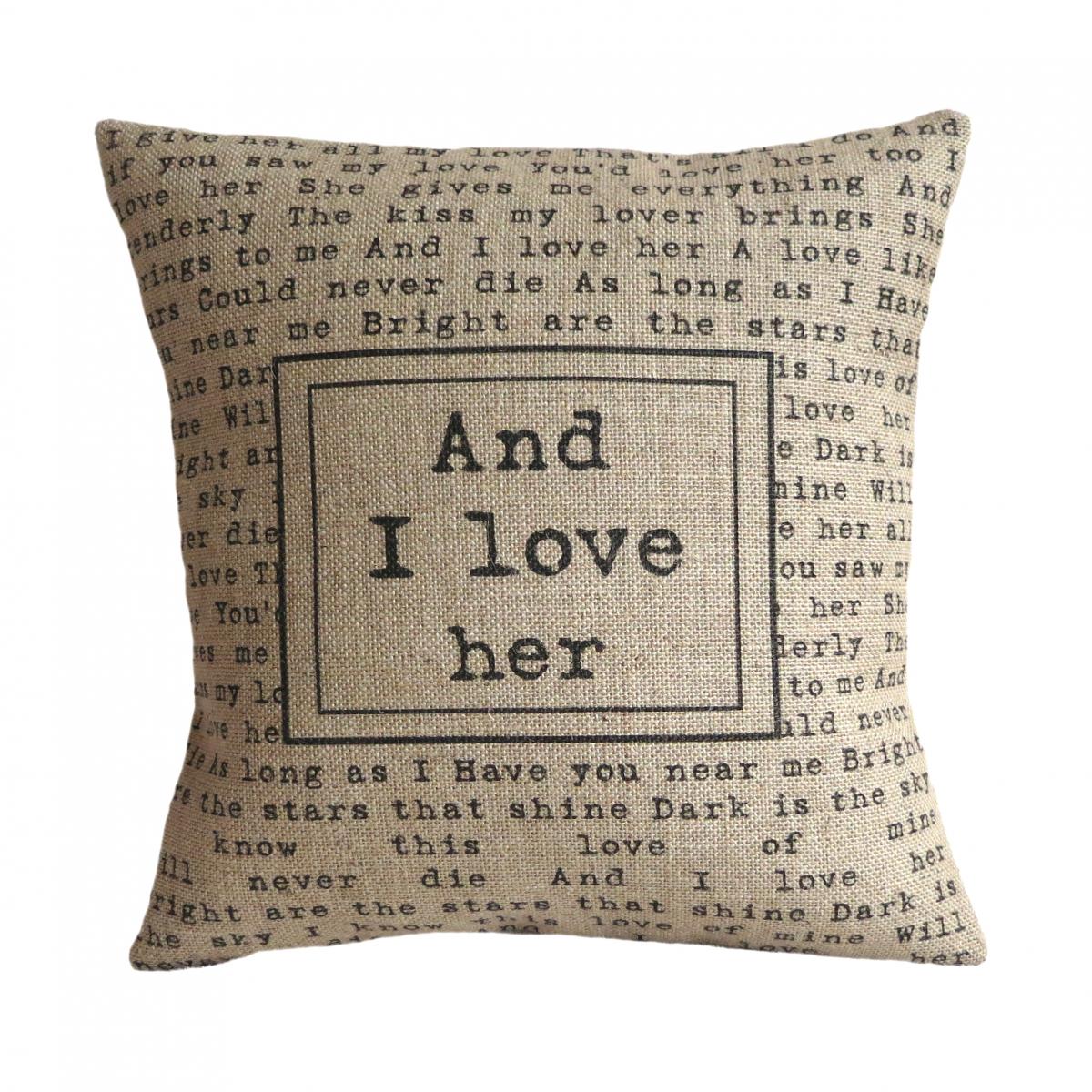 'And I Love Her' Pillow Cover on Luulla